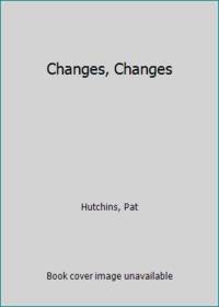 Changes, Changes