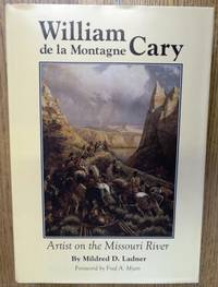 William de la Montagne Cary: Artist on The Missouri River