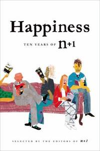 Happiness: Ten Years of N+1 : Ten Years of N+1