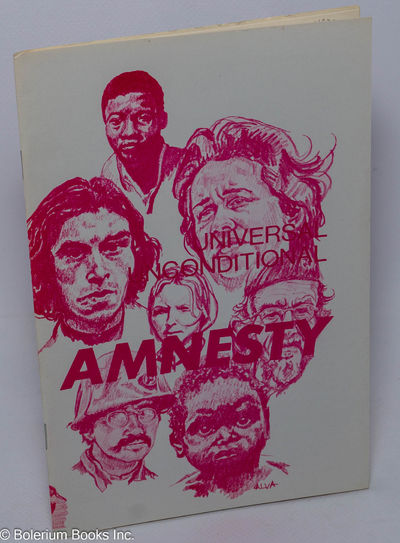 Position paper on amnesty; universal unconditional amnesty [cover title]