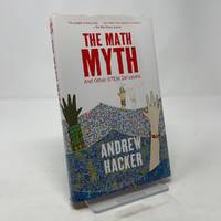 The Math Myth: And Other STEM Delusions