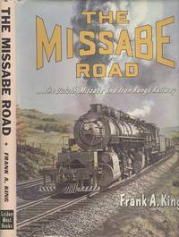 The Missabe Road - The Duluth, Missabe and Iron Range Railway.