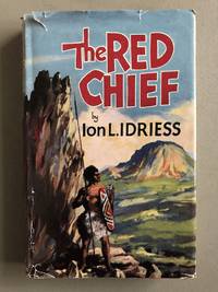 The Red Chief by Idriess, Ion L - 1953-01-01