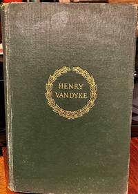 The Poems of Henry Van Dyke A Fiction