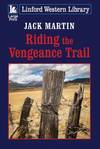 Riding the Vengeance Trail