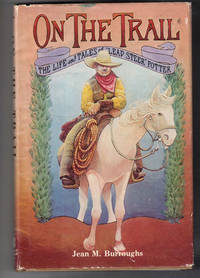 image of On the Trail: The Life and Tales of "Lead Steer" Potter