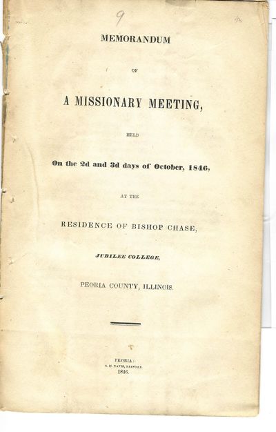 MEMORANDUM OF A MISSIONARY MEETING, HELD ON THE 2D AND 3D DAYS OF OCTOBER, 1846, AT THE RESIDENCE OF BISHOP CHASE, JUBILEE COLLEGE, PEORIA COUNTY, ILLINOIS