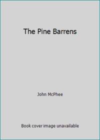 The Pine Barrens by John McPhee - 1981