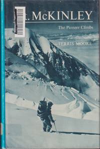 cover of Mt. Mckinley The Pioneer Climbs