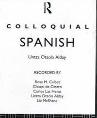 Colloquial Spanish : A Complete Language Course by Untza Otaola ALDAYlday - 1995