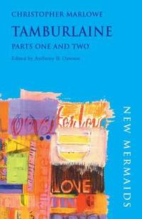 Tamburlaine: Parts One and Two