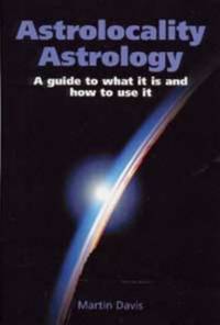 Astrolocality Astrology: A Guide to What it is and How to Use it