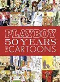 Playboy 50 Years: The Cartoons by Hefner, Hugh M | Hardcover