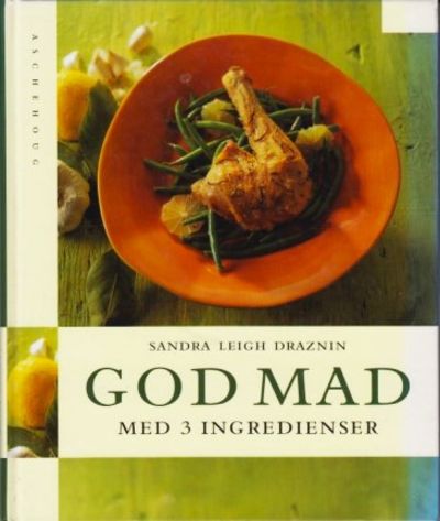 God mad med 3 ingredienser