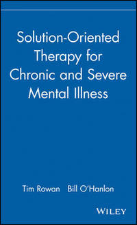 Solution-Oriented Therapy for Chronic and Severe Mental Illness
