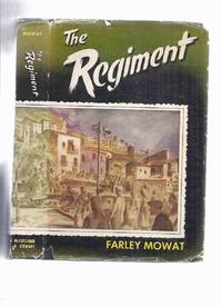 cover of The Regiment -by Farley Mowat ( The Hastings and Prince Edward Regiment )( WWII / Autobiography ( World War Two )