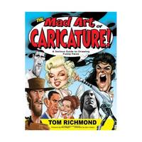 The Mad Art of Caricature!: A Serious Guide to Drawing Funny Faces