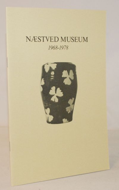 Næstved museum 1968-1978 - Museets sjette tiår..