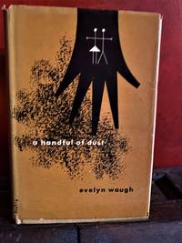 A Handful of Dust by Evelyn Waugh - 1945