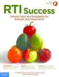 RTI Success : Proven Tools and Strategies for Schools and Classrooms by Alice Woodrow; Elizabeth Whitten; Kelli J. Esteves - 2009