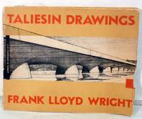 Taliesin Drawings Recent Architecture of Frank Lloyd Wright Selected From His Drawings; Comments By Edgar Kaufmann, Jr.