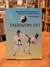Taekwon-Do - Moderner Kampfsport 1 - bis zum 1. Dan (Schwarzgurt),
