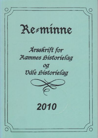 Re-minne 2010. Årsskrift for Ramnes Historielag…