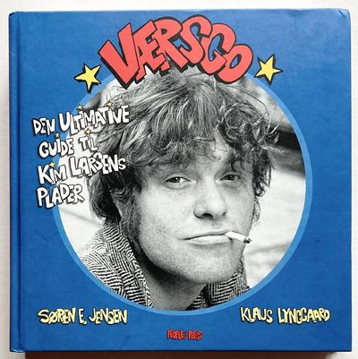 Værsgo. Den ultimative guide til Kim Larsens…