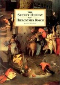 Secret Heresy of Hieronymus Bosch