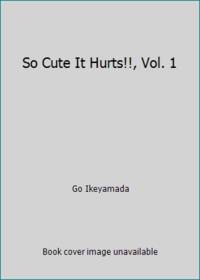 So Cute It Hurts!!, Vol. 1