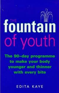 cover of The Fountain of Youth: The 90-day Programme to Make Your Body Younger and Thinner with Every Bite