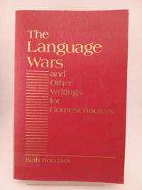 Language Wars and Other Writings for Homeschoolers