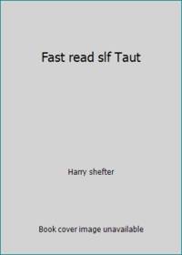 Fast read slf Taut by Harry shefter - 1981