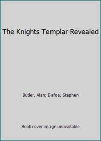 The Knights Templar Revealed