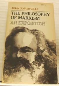 The Philosophy of Marxism: An Exposition.