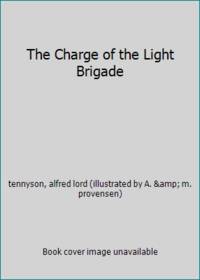 The Charge of the Light Brigade by tennyson, alfred lord (illustrated by A. & m. provensen) - 1964