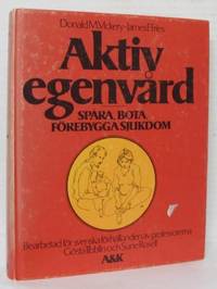 Aktiv egenvård. Spåra, bota, förebygga sjukdom i…