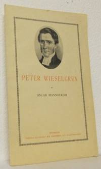 Peter Wieselgren. En av svenskarnas hövdingar.