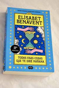 Todas esas cosas que te diré mañana