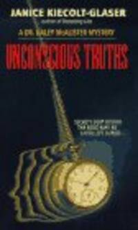 Unconscious Truths: A Dr. Haley McAlister Mystery by Janice Kiecolt-Glaser - 1998-03