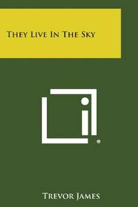 They Live in the Sky