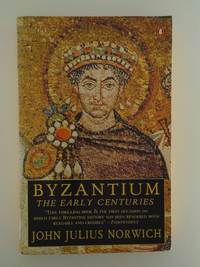 Byzantium: The Early Centuries