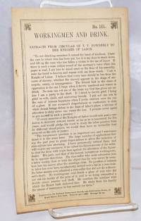 image of Workingmen and drink, extracts from circular of T.V. Powderly to the Knights of Labor