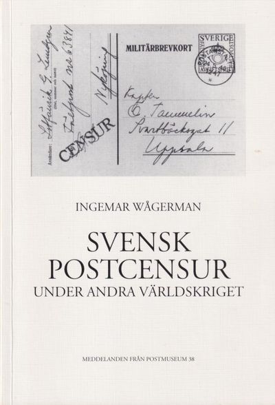 Svensk postcensur under andra världskriget. [Utg.…