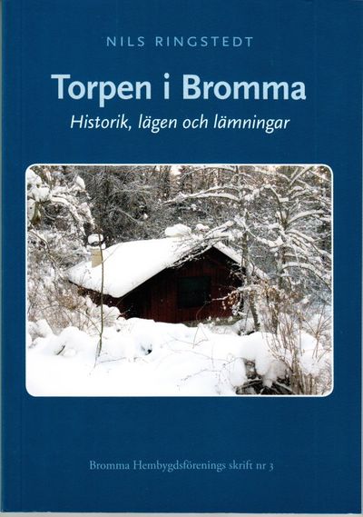 Torpen i Bromma. Historik, lägen och lämningar.