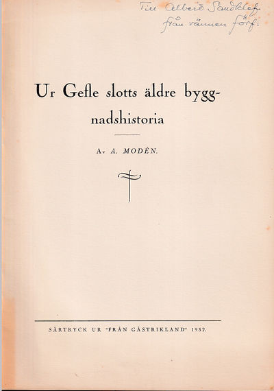 Ur Gefle slotts äldre byggnadshistoria [= rubrik].
