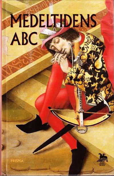 Medeltidens ABC. Illustrerad.