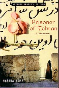 Prisoner of Tehran - A Memoir / ADVANCED READING COPY WITH PUBLISHER'S CARD LAID IN