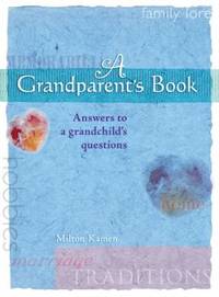 A Grandparent's Book : Answers to a Grandchild's Questions