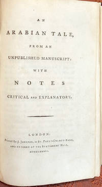 [VATHEK] AN ARABIAN TALE, From an Unpublished Manuscript: with Notes Critical and Explanatory